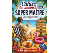 Cahier de Vacances pour Super Maître - Cadeau fin d'Année: Cadeau Maître d'école fin d’année personnalisé - Jeux variés, activités originales pour offrir une pause d'été bien méritée.