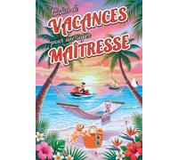 Cahier de Vacances pour une Super Maîtresse: Carnet d’activités multi-Jeux - Cadeau de remerciement personnalisé pour enseignante - Idéal pour la fin d’année scolaire
