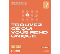 Cahier de Vacances Pro 1 - Trouvez ce qui vous rend unique: 15 jeux pour formuler votre valeur professionnelle, classer vos preuves et signer votre cap