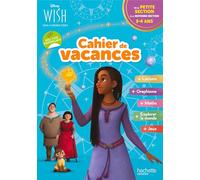 Cahier de vacances Wish, Asha et la bonne étoile: De la Petite à la Moyenne section