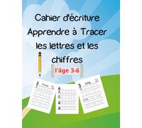 Cahier d'écriture: Cahier d'écriteur Apprendre à Tracer les lettres et les Chiffres For kid