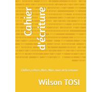 Cahier d'écriture: Chiffres, Lettres, Mots, Mois, Jours de la semaine
