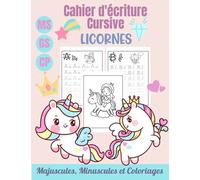 Cahier d'écriture Cursive - Licornes: Cahier d'écriture Maternelles & CP | Apprendre L'écriture Cursive en Moyenne section, Grande section et CP | Coloriage Licornes