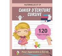 Cahier D'écriture Cursive pour Enfants Maternelles & CP: Apprendre à écrire les lettres de l'alphabet majuscule et minuscule en cursive : 120 Pages Vierges.