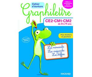 Cahier d'écriture Graphilettre CE2-CM1-CM2 de 8 à 11 ans: Les minuscules, les majuscules et les chiffres