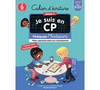 Cahier d'écriture Je suis en CP Niveau 2: Pédagogie Montessori, mieux apprendre grâce aux neurosciences
