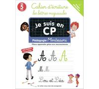Cahier d'écriture : les lettres majuscules: Pédagogie Montessori - Mieux apprendre grâce aux neurosciences