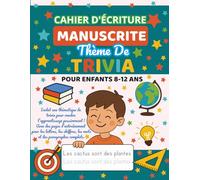 Cahier D'Écriture Manuscrite Avec Thème De Trivia Pour Enfants 8-12 Ans: Lettres, chiffres, mots et paragraphes amusants à tracer et à apprendre