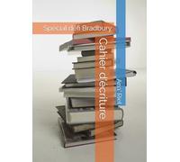 Cahier d'écriture: Spécial défi Bradbury