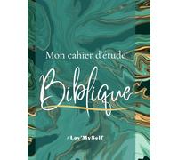 CAHIER D'ÉTUDE BIBLIQUE #Lov'MySelf: Un Compagnon Essentiel pour Votre Croissance Spirituelle - Réf:CBM_28