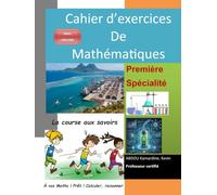 Cahier d'exercices de Mathématiques Première spécialité