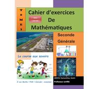 Cahier d'exercices de Mathématiques Seconde - Tome 3 : Trimestre 3: Les clés pour comprendre et transformer notre monde au service du progrès