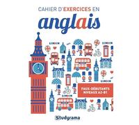 Cahier d'exercices en anglais: Faux-Débutants (Niveaux A2-B1)