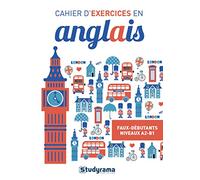 Cahier d'exercices en anglais: Faux-Débutants (Niveaux A2-B1)