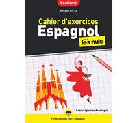 Cahier d'exercices espagnol pour les nuls: Confirmé Niveaux C1-C2