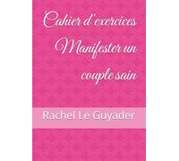 Cahier d'exercices Manifester un couple sain