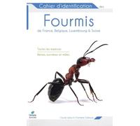 Cahier d'identification des fourmis de France, Belgique, Luxembourg et Suisse: Toutes les espèces - Reines, ouvrières & mâles