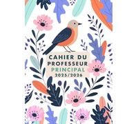 Cahier du Professeur Principal 2025 2026: Carnet A4 pour le Suivi et L'évaluation des Élèves en Classe