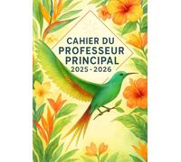 Cahier du Professeur Principal 2025 2026: Registre A4 pour le suivi et l'évaluation des élèves en classe