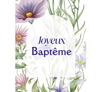 Cahier Joyeux Baptême à Remplir | Carnet de Notes Souvenir Cadeau Baptême Enfant - Livre d’Or Intime, Messages, Souhaits et Pensées Douces: Un carnet ... cadeau symbolique pour bébé, fille ou garçon
