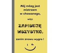 Cahier “Mój mózg jest mistrzem w chowanego… więc zapisuję wszystko, zanim znowu wygra!” (Mon cerveau est champion au cache-cache… alors j’écris tout ... !): pour les personnes qui oublient tout