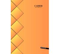 Cahier Petit Carreaux A4 200 Pages: Orange - Grand Format - 21 x 29.7 Cm - Sans Spirale - Couverture Souple - 100 Feuilles Sans Marge - Idéal pour L'écriture, Le Dessin,...