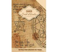 Cahier Tarot et Oracle: 100 pages pour conserver vos tirages Art Divinatoire