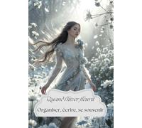 Cahier TO DO LIST - thème Fleurs d’hiver: Cahier TO DO LIST - Organiser, écrire, se souvenir