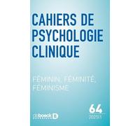 Cahiers de psychologie clinique n°64 : Féminin, Féminité, Féminisme