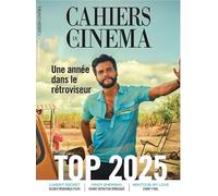 Cahiers du Cinéma n°826 - Décembre 2025: Une année dans le rétroviseur