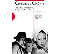 Cahiers du Cinéma, The 1950s: Neo-Realism, Hollywood, New Wave: 4 (Harvard Film Studies)