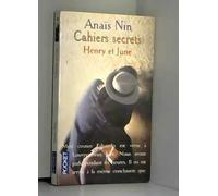 Cahiers Secrets. Henry Et June (Octobre 1931 - Octobre 1932)