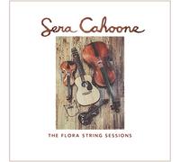 Cahoone, Sera - Flora String Sessions
