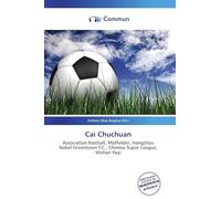 Cai Chuchuan: Association football, Midfielder, Hangzhou Nabel Greentown F.C., Chinese Super League, Wuhan Yaqi