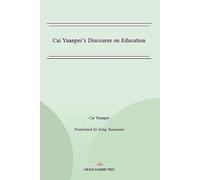 Cai Yuanpei’s Discourse on Education