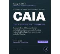 CAIA Level I (Book 1: Foundations): Simply Certified Study Guide