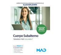 Cuerpo Subalterno de la Administración General de la Comunidad Autónoma de las Illes Balears. Temario y test volumen 1