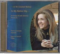 Caicedo/Gassull - To My Native City-Art Songs of Latin Americ 2