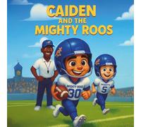 Caiden and The Mighty Roos