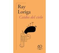 Caídos del cielo (60.º aniversario de Alfaguara) (Hispánica)