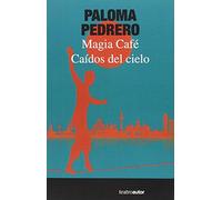 Caídos Del Cielo. Magia Café: 190 (Teatroautor)