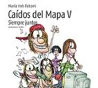 Caídos del mapa V. Siempre juntos