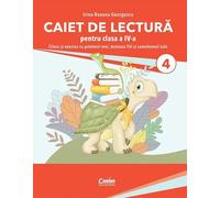 Caiet de lectura. Citesc si exersez cu prietenii mei, testoasa Titi si cameleonul Lola - Clasa 4 - Irina-Roxana Georgescu
