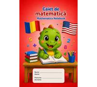 Caiet de Matematică pentru Grădiniță și Clasa Pregătitoare cu Momos | English-Romanian Edition: Practice Numbers, Improve Handwriting & Learn Math in Two Languages