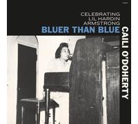 Caili O'Doherty - Bluer Than Blue: Celebrating Lil Hardin Armstrong [Vinilo]