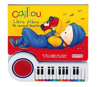 Caillou. Libro piano: Mis canciones favoritas (Singulares Caillou)