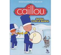 caillou - caillou suona con la banda