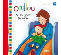 Caillou y el gran tobogán (Mis cuentos de Caillou)