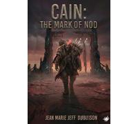 CAIN: THE MARK OF NOD (The Third Kingdom Saga)