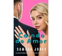 Caindo de Amor: ELA NUNCA PODERIA SE APAIXONAR POR ELE. MAS SE APAIXONOU.